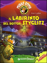 Il labirinto del Dottor Styglitz. Mukka Emma. Con adesivi