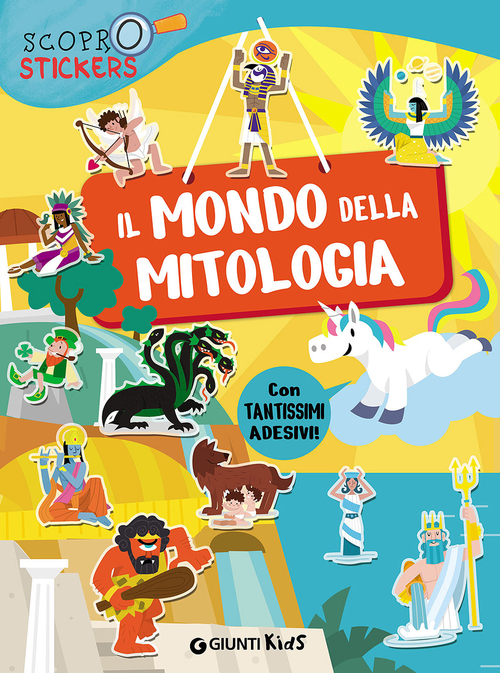 Il mondo della mitologia. Con adesivi