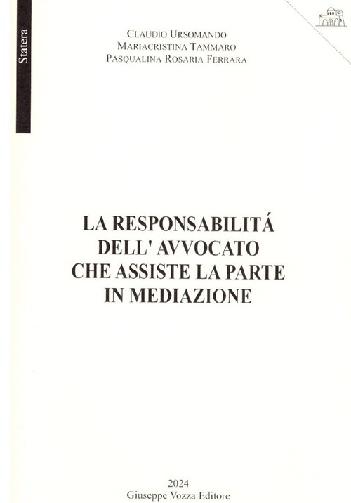 La responsabilità dell'avvocato che assiste la parte in mediazione