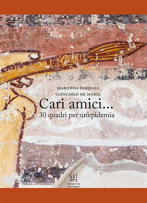 Cari amici... 30 quadri per un'epidemia