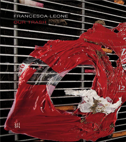 Francesca Leone. Our trash