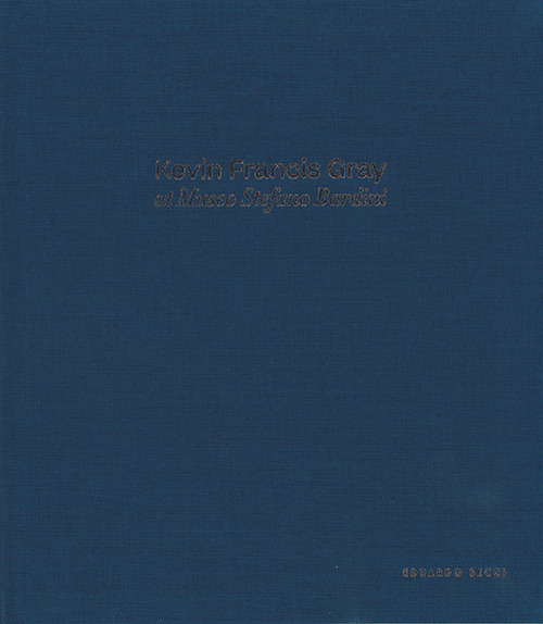 Kevin Francis Gray at Museo Stefano Bardini. Ediz. italiana e inglese