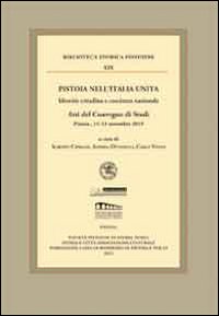 Pistoia nell'Italia unita. Identità cittadina e coscienza nazionale