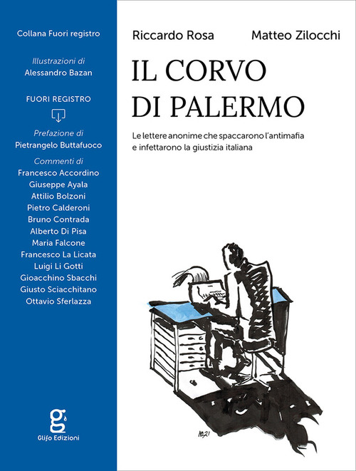 Il corvo di Palermo. Le lettere anonime che spaccarono l'antimafia e infettarono la giustizia italiana