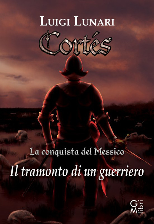 Cortes. Il tramonto di un guerriero
