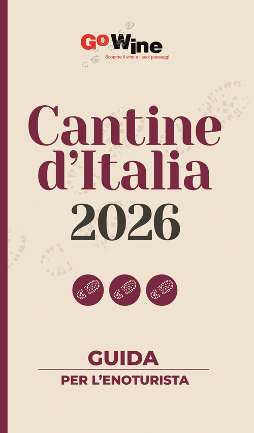 Cantine d'Italia 2026. Guida per l'enoturista