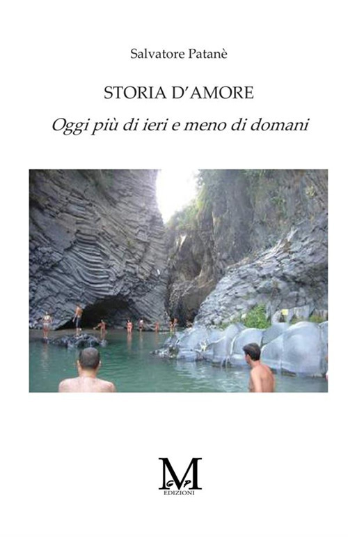 Storia d'amore. Oggi più di ieri e meno di domani