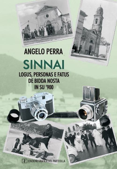 Sinnai - Logus, personas e fatus de bidda nosta in su '900