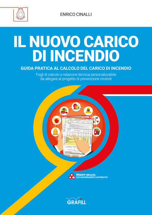 Il nuovo carico di incendio. Guida pratica al calcolo del carico di incendio