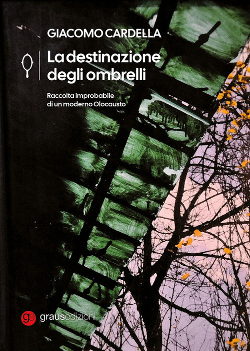 La destinazione degli ombrelli. Raccolta improbabile di un moderno Olocausto
