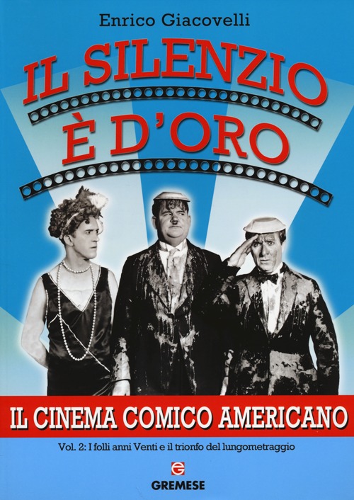 Il silenzio è d'oro. Il cinema comico americano