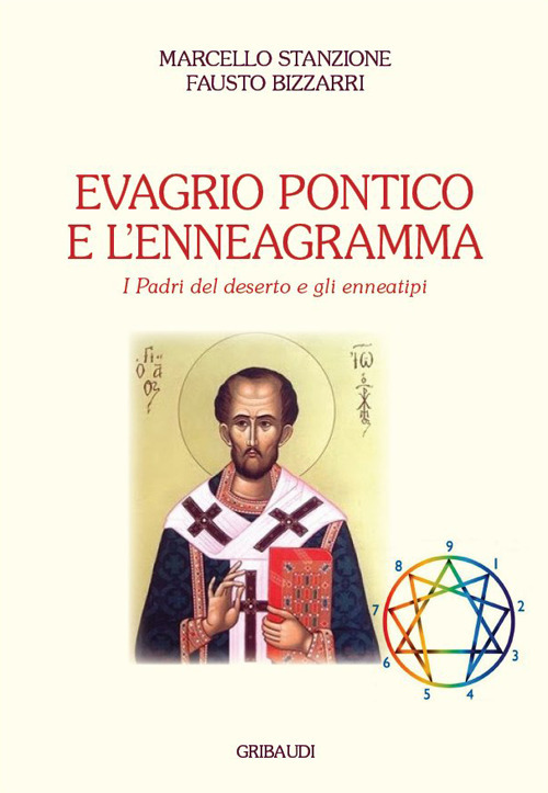 Evagrio Pontico e l'enneagramma. I Padri del Deserto e gli enneatipi