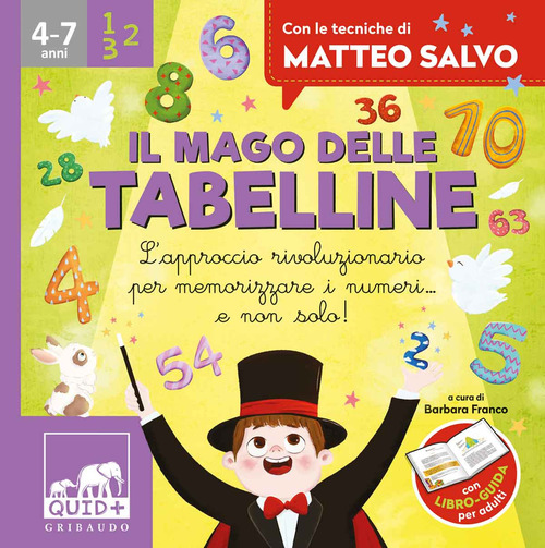 Il mago delle tabelline. L'approccio rivoluzionario per memorizzare i numeri... e non solo! Con le tecniche di Matteo Salvo