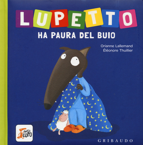 Lupetto ha paura del buio. Amico lupo