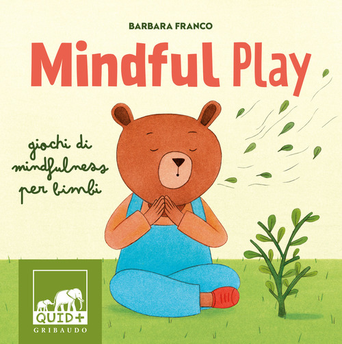 Mindful play. Giochi di mindfulness per bambini