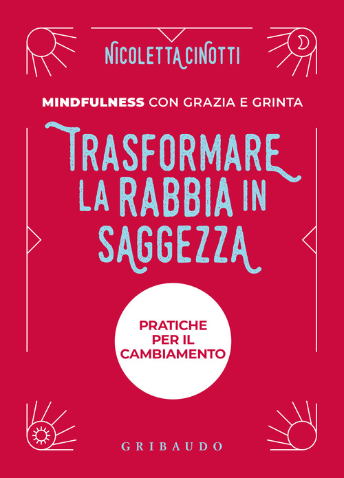 Trasformare la rabbia in saggezza