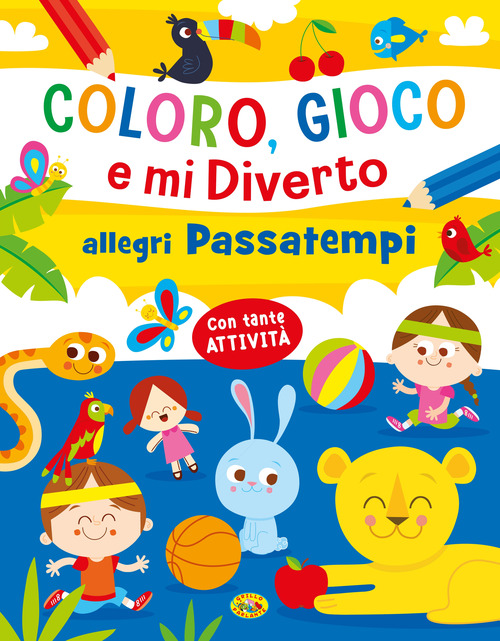 Allegri passatempi. Coloro, gioco e mi diverto