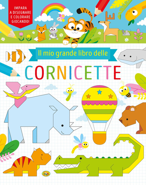 Il mio grande libro delle cornicette
