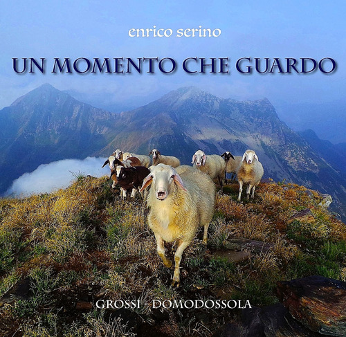 Un momento che guardo. Scorci d'avventura in un'alpina commedia a favor di natura