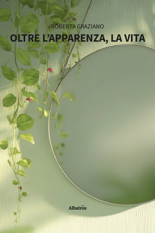 Oltre l'apparenza, la vita