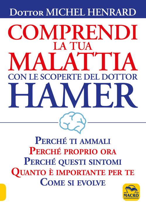 Comprendi la tua malattia con le scoperte del dottor Hamer