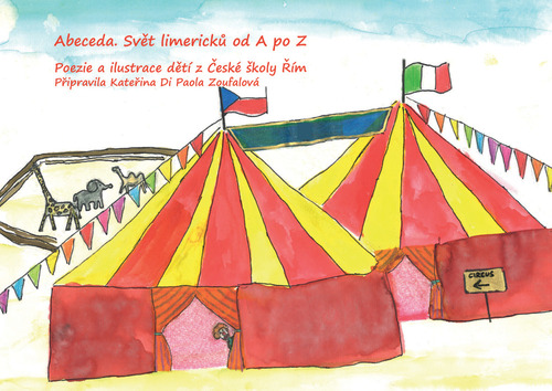 Abeceda. Svet limericku od A po Z. Poezie a ilustrace deti z Ceske skoly Rim