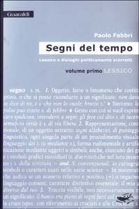 Segni del tempo. Lessico e dialoghi politicamente scorretti