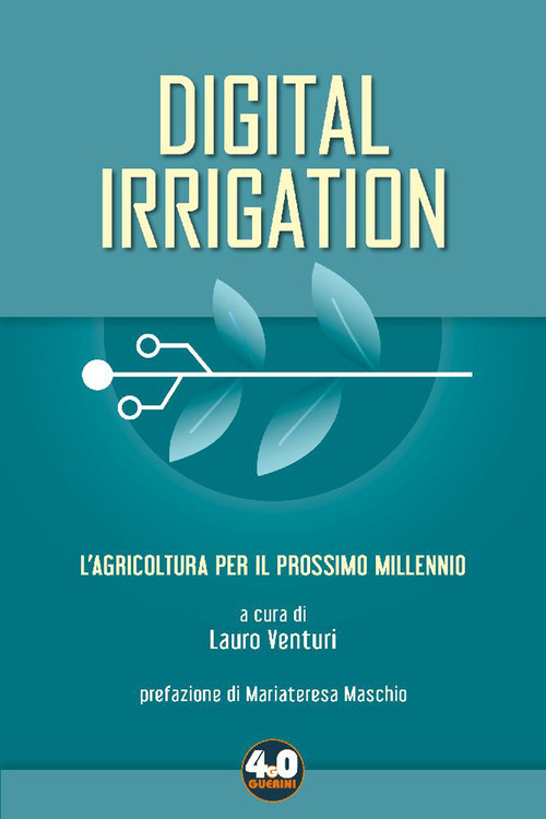 Digital irrigation. L'agricoltura per il prossimo millennio
