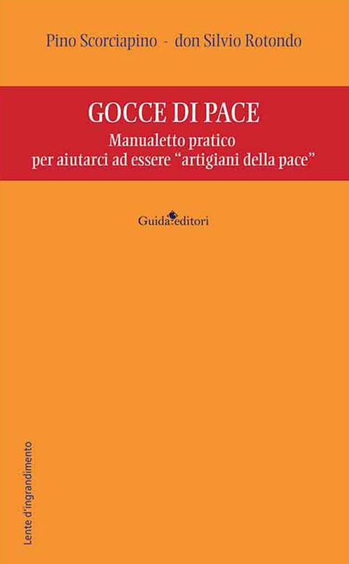 Gocce di pace. Manualetto pratico per aiutarci ad essere «artigiani della pace»