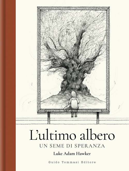 L'ultimo albero. Un seme di speranza