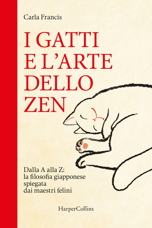 I gatti e l'arte dello zen. Dalla A alla Z: la filosofia giapponese spiegata dai maestri felini