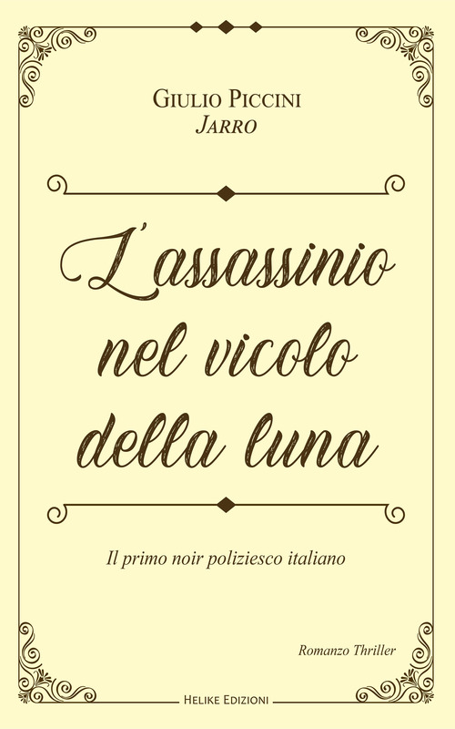 L'assassinio nel vicolo della luna. Le inchieste di Lucertolo