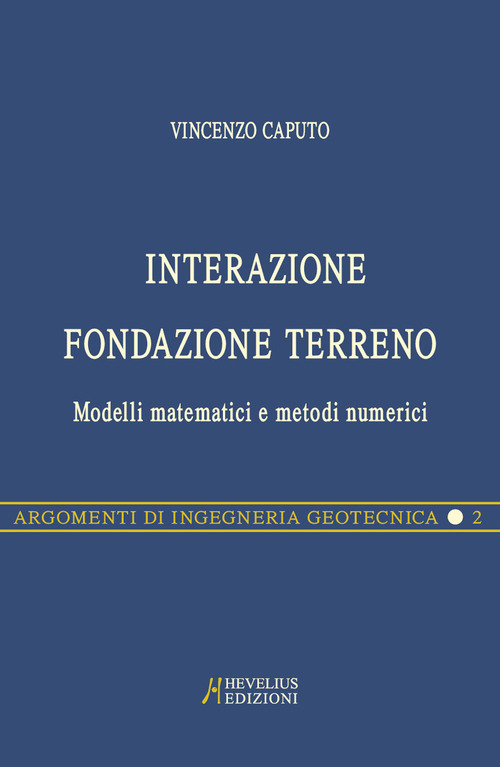 Interazione fondazione-terreno. Modelli matematici e metodi numerici