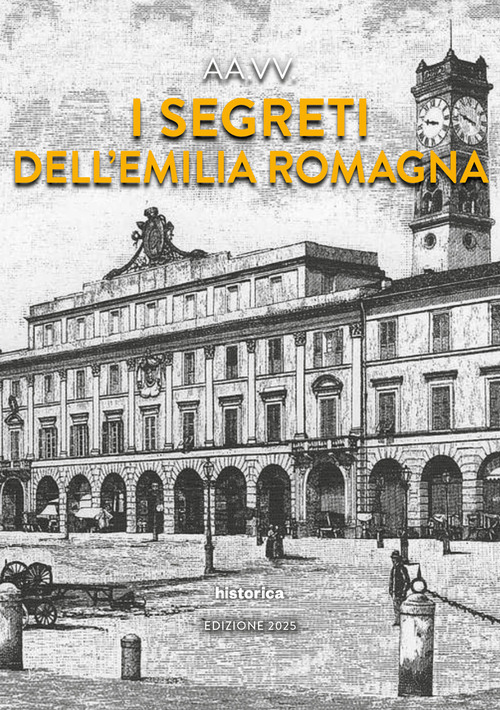 I segreti dell'Emilia Romagna 2025