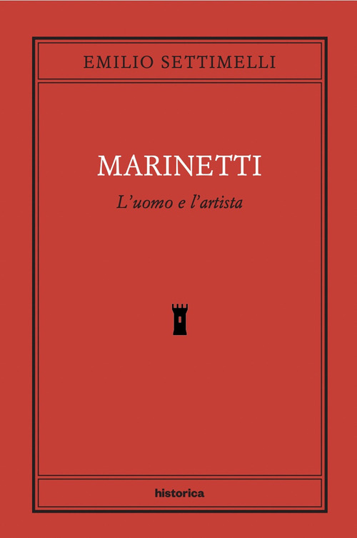 Marinetti. L'uomo e l'artista