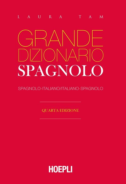 Grande dizionario Hoepli spagnolo. Spagnolo-italiano, italiano-spagnolo