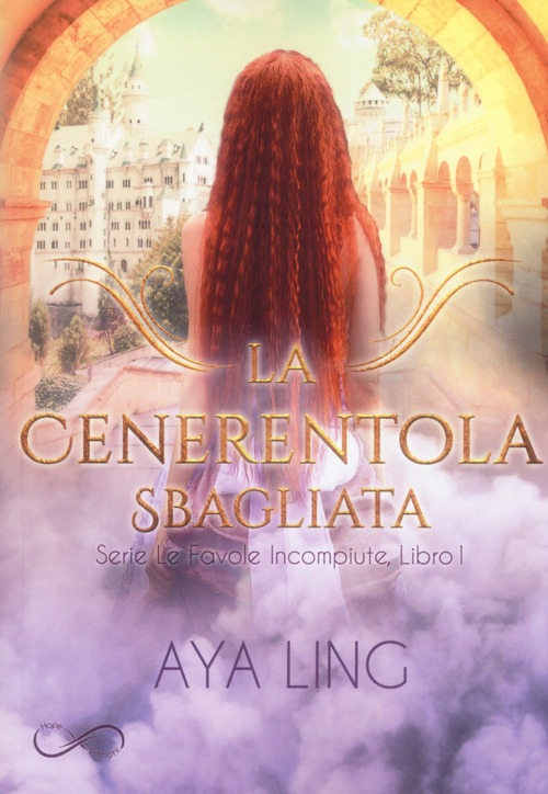 La cenerentola sbagliata. Le favole incompiute