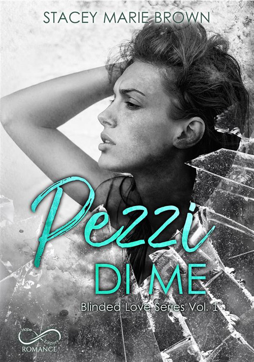 Pezzi di me. Blinded love