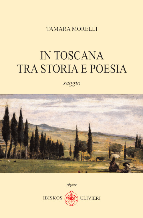 In Toscana tra storia e poesia