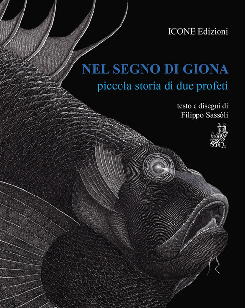 Nel segno di Giona. Piccola storia di due profeti