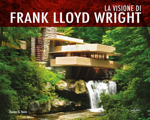 La visione di Frank Lloyd Wright