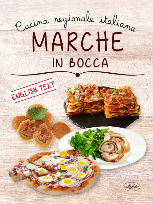 Marche in bocca. Ediz. italiana e inglese