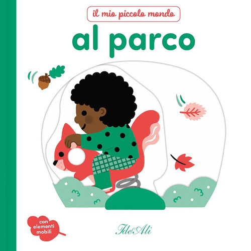 Al parco. Il mio piccolo mondo