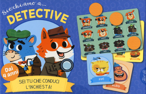 Giochiamo a... Detective. Sei tu che conduci l'inchiesta!