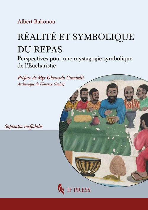 Réalité et symbolique du repas. Perspectives pour une mystagogie symbolique de l'Eucharistie
