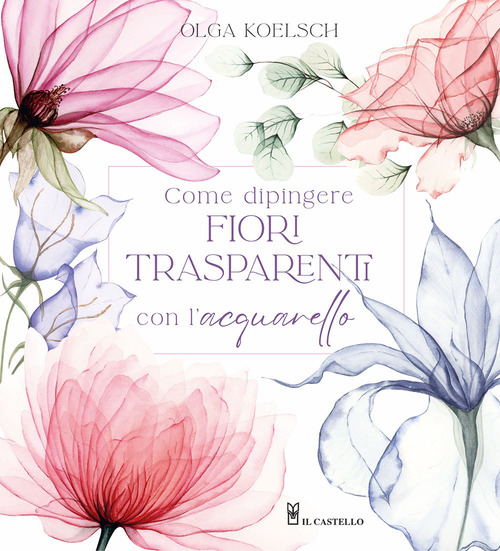 Come dipingere fiori trasparenti con l'acquarello