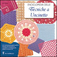 Enciclopedia delle tecniche a uncinetto
