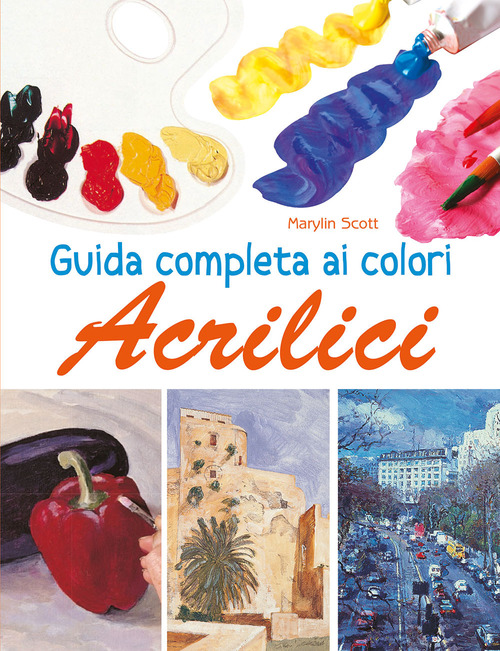 Guida completa ai colori acrilici