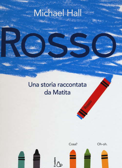 Rosso. Una storia raccontata da Matita