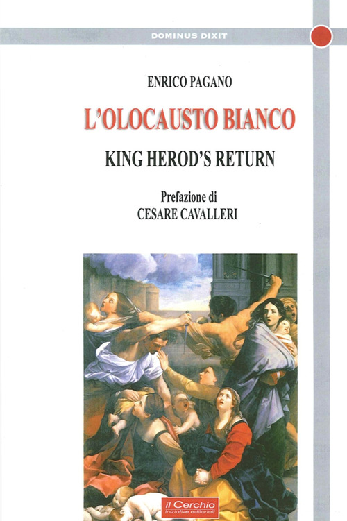 L'olocausto bianco. King Herod's return